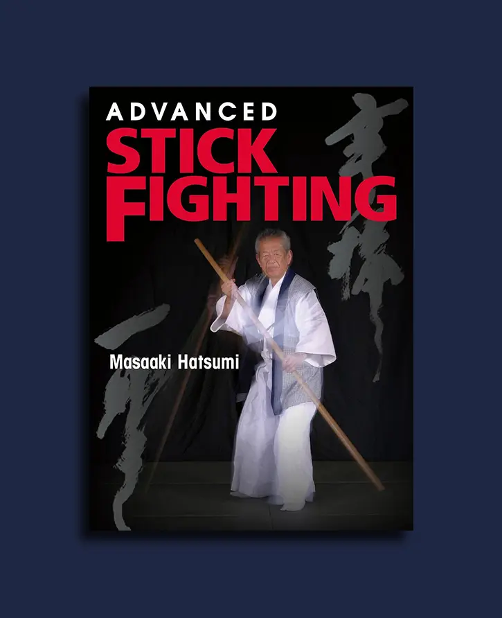 Advanced Stick Fighting - Hatsumi Masaaki