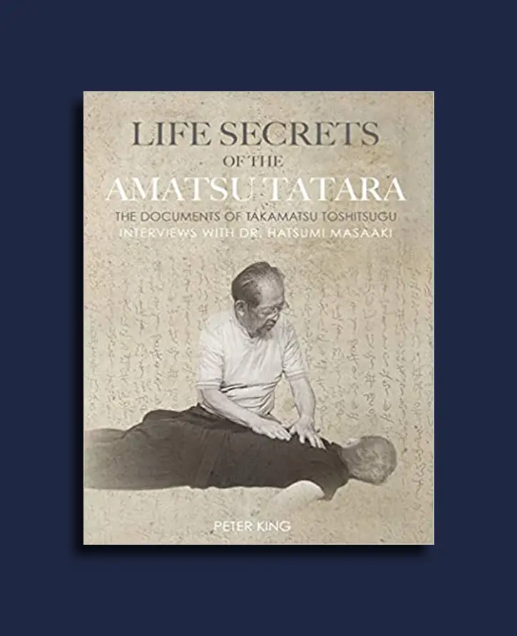 Life Secrets of the Amatsu Tatara - Peter King
