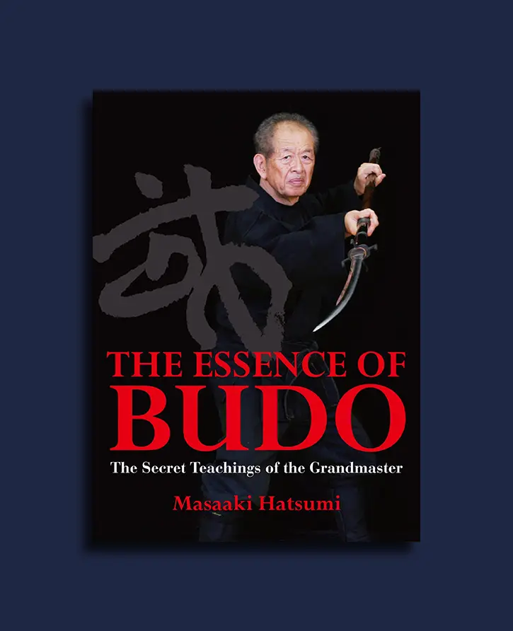 The Essence of Budo - Hatsumi Masaaki