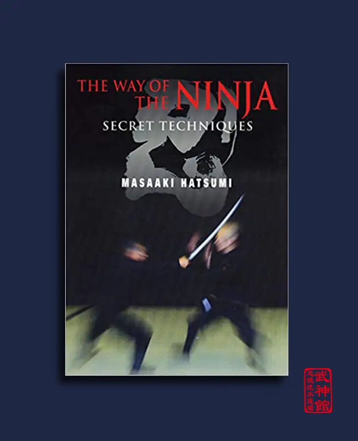The Way of the Ninja: Secret Techniques - Hatsumi Masaaki