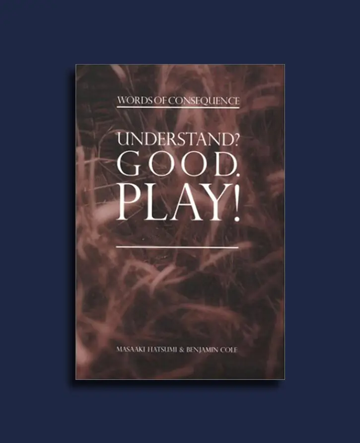 Understand? Good! Play! - Hatsumi Masaaki
